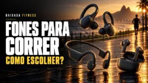 Fones para correr: ilustração dos tipos intra-auricular com gancho, condução óssea e fones compactos
